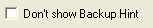 5. Don't show Backup Hint checkbox
