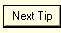 2. Next Tip button