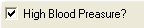1. High Blood Preasure? check